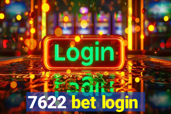 7622 bet login